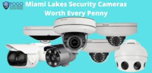 Security Cameras in Miami Lakes